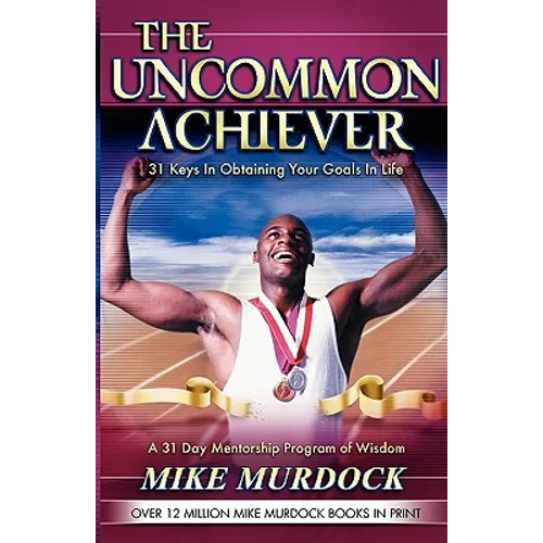 The Uncommon Achiever, Vol. 1