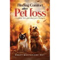 Finding Comfort After Pet Loss: A Guide for Grieving Pet Owners