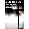 A Life for a Life and Other Addresses