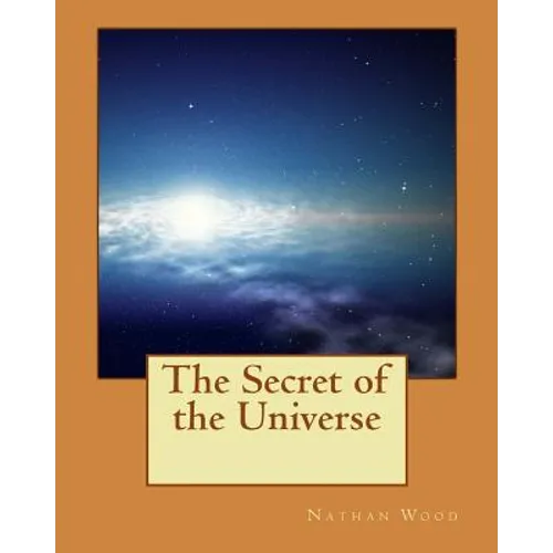 The Secret of the Universe