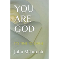 You Are God: It's Time To Shine