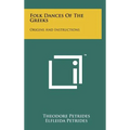 Folk Dances Of The Greeks: Origins And Instructions