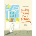 My Dog Thinks I'm A Genius