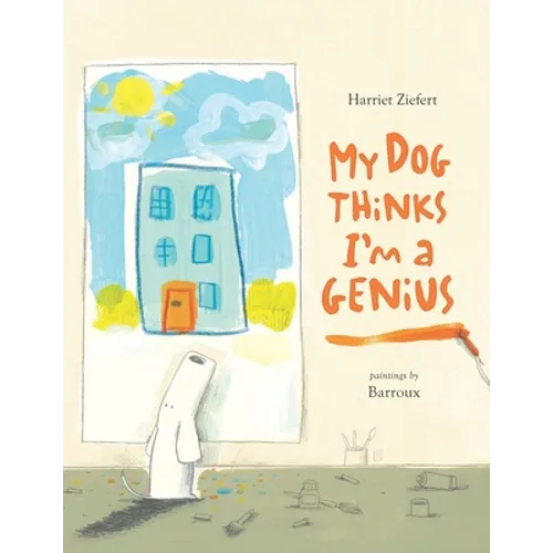 My Dog Thinks I'm A Genius