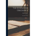 The School Of Obedience: By Andrew Murray