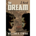 The Dream: A Novel of Race, Trust and Enduring Friendship
