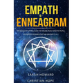 Empath & Enneagram: The made easy survival guide for healing highly sensitive people - For empathy beginners and the awakened (2 in 1)