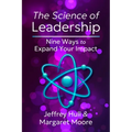 The Science of Leadership: Nine Ways to Expand Your Impact