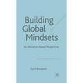 Building Global Mindsets: An Attention-Based Perspective