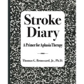 Stroke Diary: A Primer for Aphasia Therapy