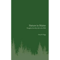 Nature in Maine: Thoughts from My Life in the Wild