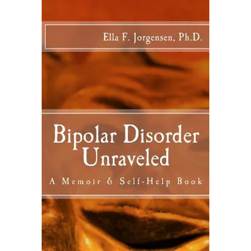 Bipolar Disorder Unraveled