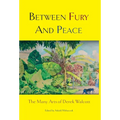 Between Fury and Peace: The Many Arts of Derek Walcott