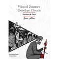 Wasted Journey & Goodbye Clouds: Orchestral Pieces Partiture and Parts