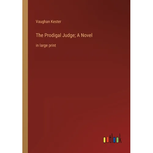 The Prodigal Judge; A Novel: in large print