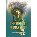 The Wise Old Woman Spirit: Help as a Partnership