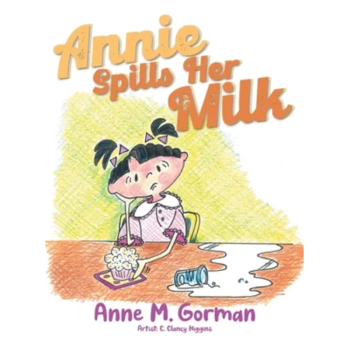 Annie Spills Her Milk