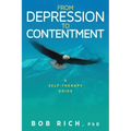 From Depression to Contentment: A Self-Therapy Guide
