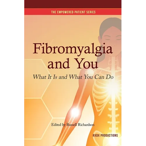 Fibromyalgia and You: What It Is and What You Can Do