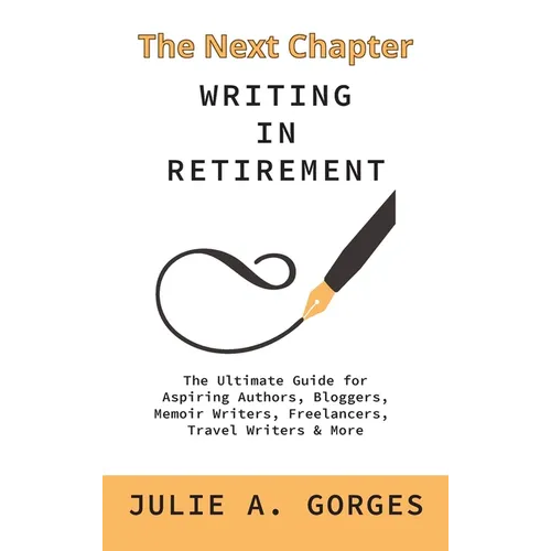 The Next Chapter: Writing in Retirement