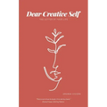Dear Creative Self: The letter of our life