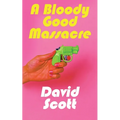A Bloody Good Massacre