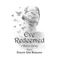 Eve Redeemed: A Woman's Journey