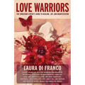 Love Warriors: The Conscious Expert's Guide to Healing, Joy, and Manifestation