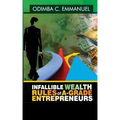 Infallible Wealth Rules of A-Grade Entrepreneurs