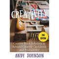 Creativity: Creative Block Solutions to Rebuild Creative Confidence and Productivity - 2nd Edition