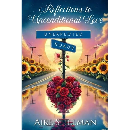 Reflections to Unconditional Love