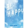 Be Happy.