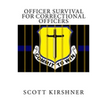 Officer Survival for Correctional Officers