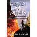 Heaven and Hell Within: Which one do you Want?