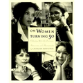 On Women Turning Fifty: Celebrating Mid-Life Discoveries