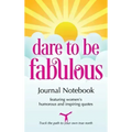 Dare to be Fabulous Journal Notebook: Featuring women's humorous and inspiring quotes