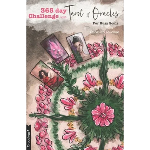 Tarot & Oracle 365 Day Challenge: For Busy Souls