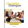 Christlike Dialogue: Engaging in Conversations that Honor God