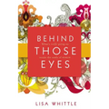 Behind Those Eyes: What's Really Going on Inside the Souls of Women