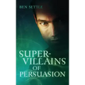 Super Villains of Persuasion