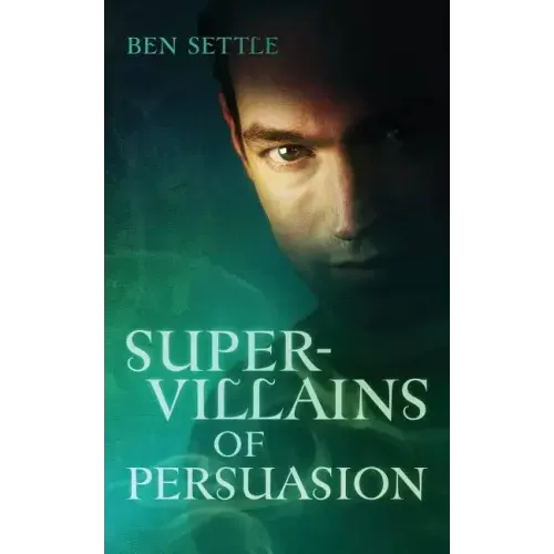 Super Villains of Persuasion