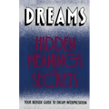 Dreams: Hidden Meanings and Secrets