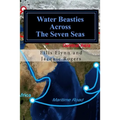 Water Beasties Across the Seven Seas