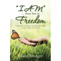 "I AM" ... from Fear to Freedom: Chronic Fatigue Syndrome Was a Call for Self-Love