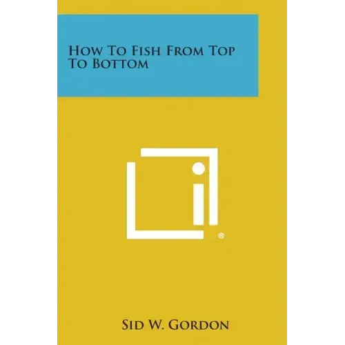 How to Fish from Top to Bottom