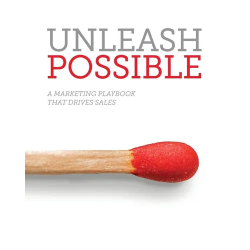 Unleash Possible: A Marketing Playbook That Drives B2B Sales