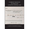 Current Issues in Australian Constitutional Law
