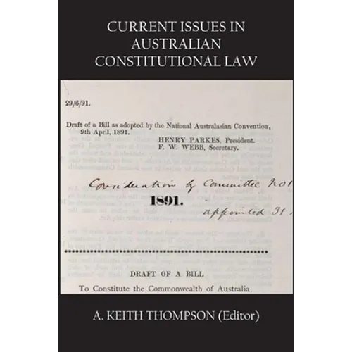 Current Issues in Australian Constitutional Law