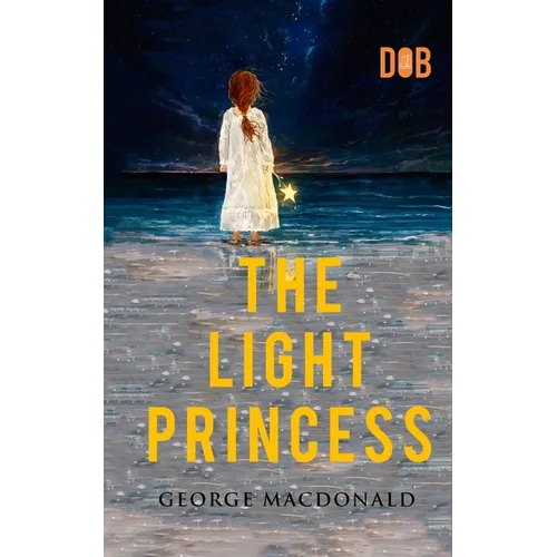 The Light Princess: By George MacDonald - Illustrated
