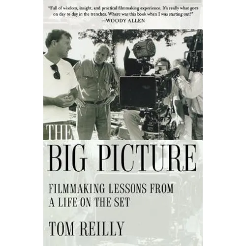 The Big Picture: Filmmaking Lessons from a Life on the Set